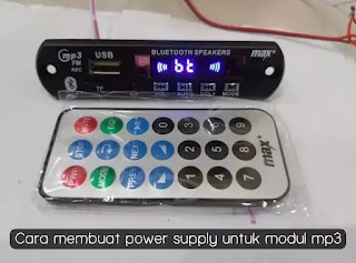 ✓ Bahan dan Cara Membuat Power Supply untuk Modul MP3 Lengkap
