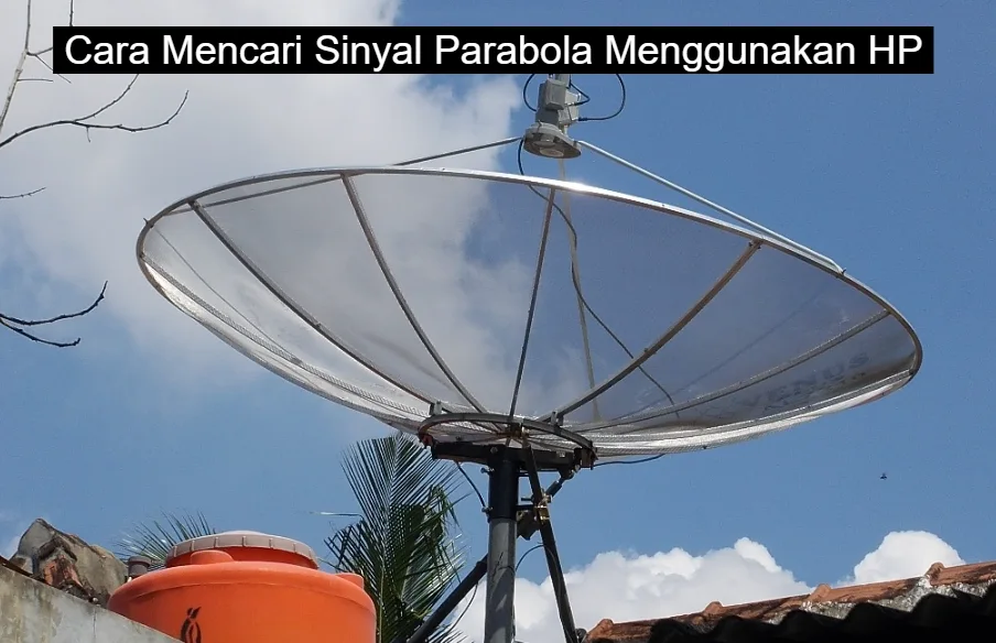 cara mencari sinyal parabola menggunakan hp